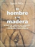 Image de El hombre y la madera (ILUSTRADOS INTEGRAL)
