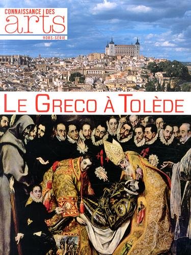 Connaissance des Arts, Hors-série N° 613 : Le Greco à Tolède