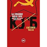 La stagione delle spie. Indagine sugli agenti russi in Italia
