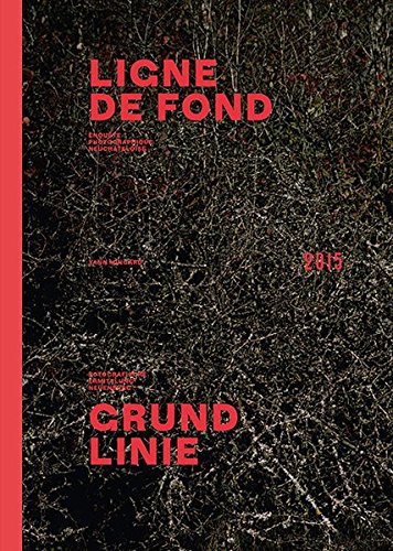 Preisvergleich Produktbild Yann Mingard – Grundlinie: Fotografische Ermittlung Neuenburg 2015