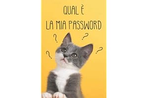 qual è la mia password: Per conservare tutte le tue password Per Smemorati in un utile quaderno, taccuino, diario con pagine in ordine alfabetico per ... tuoi account internet su tutti i siti web.