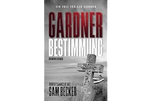 Gardner: Bestimmung: Kriminalroman (Ein Fall für Leo Gardner, Band 2)