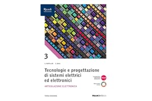 Tecnologie progettazione sistemi elettrici ed elettronici. Per le Scuole superiori. Con e-book. Con espansione online. Articolazione Elettronica (Vol. 3)