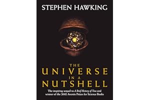 The Universe In A Nutshell: the beautifully illustrated follow up to Professor Stephen Hawking’s bestselling masterpiece A Brief History of Time