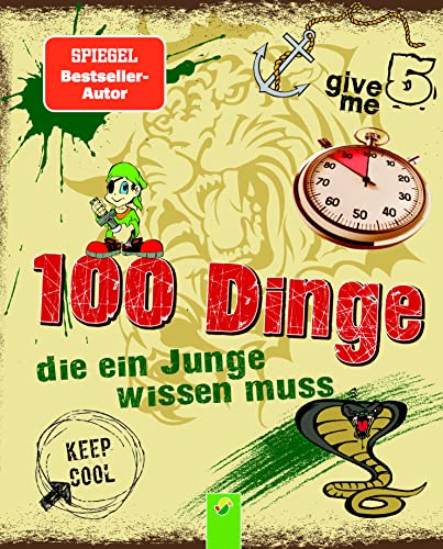 100 Dinge Die Ein Junge Wissen Muss