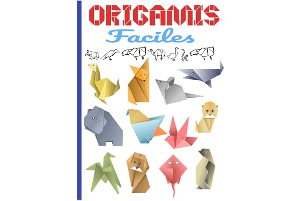 Origamis Faciles: Contenu en couleur | origami facile enfant| origami animaux | origami animaux 3d idéal pour cadeau