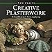 Read Online Creative Plasterwork Epub