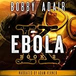 Ebola K: A Terrorism Thriller, Book 2