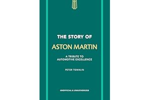 The Story of Aston Martin: A tribute to automotive excellence