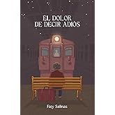 El dolor de decir adi&oacute;s