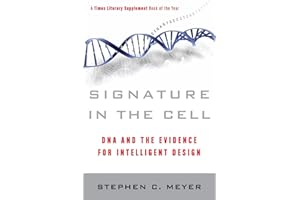Signature in the Cell: DNA and the Evidence for Intelligent Design