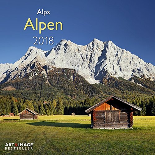 Preisvergleich Produktbild Alpen 2018 - Landschaftskalender, Gebirge, Reisen - 30 x 30 cm