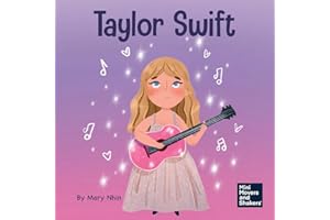 Taylor Swift: A Kid’s Book About Being Authentically Yourself