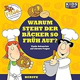CD WISSEN Junior - KIDS Academy - Warum steht der Bäcker so früh auf? Coole Antworten auf clevere Fragen: Berufe, 1 CD by 