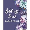 Address Book Large Print: Phone Address Book Large Print Good for Elderly or Seniors : Telephone Address Book Big PrintEasy to Read & Write : Spaces ... with Note Section : Hydrangeas Cover Design