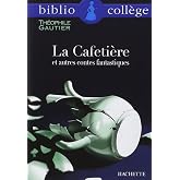 La Cafeti&egrave;re et autres contes fantastiques