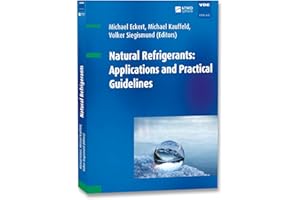 Natural Refrigerants: Applications and Practical Guidelines