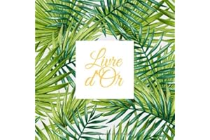 Livre d'Or: Livre Mariage, Anniversaire, EVJF, Noce, Baby shower, Pacs, Fête, Baptême, Départ retraite | 101 pages à remplir | Format carré 21x21 cm | ... feuilles Jungle Tropical vert et blanc |