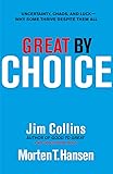 Great by Choice: Uncertainty, Chaos and Luck - Why Some Thrive Despite Them All