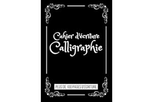 Calligraphie : Cahier d'écriture: Carnet d’exercices pour l’écriture calligraphique | Un cahier pour améliorer son écriture manuscrite parfait pour ... Cadeau original pour Noel ou un Anniversaire