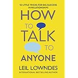 How to Talk to Anyone: 92 LITTLE TRICKS FOR BIG SUCCESS: 92 Little Tricks for Big Success in Relationships