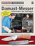 Image de Damast-Messer schmieden für Anfänger: Mit wenig Aufwand vom rohen Stahl zum fertigen Damast-Messer