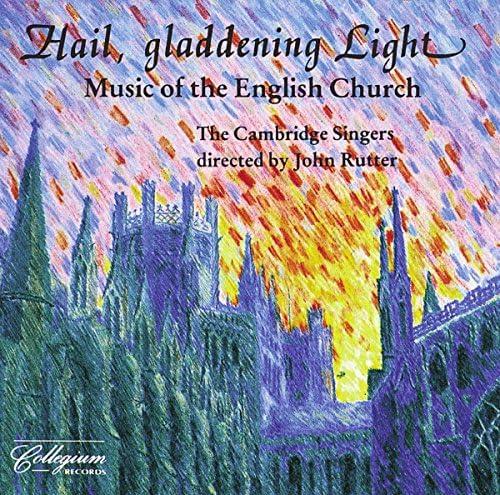 Hail, Gladdening Light - Music of The English Church