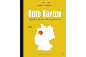 Gute Karten: Deutschland, wie Sie es noch nie gesehen haben
