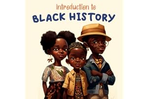 Introduction To Black History: Educational Children's book For kids Ages 6-9 Years old