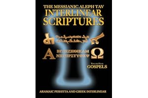 Messianic Aleph Tav Interlinear Scriptures Volume Four the Gospels, Aramaic Peshitta-Greek-Hebrew-Phonetic Translation-English, Bold Black Edition Study Bible