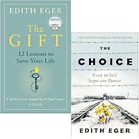 The Choice: Edith Eger: Amazon.co.uk: Eger, Edith: 9781846045103: Books