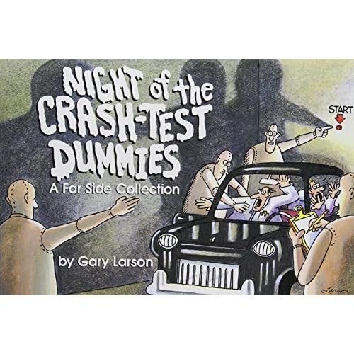 Night of the Crash-Test Dummies by Gary Larson (1988-01-01)