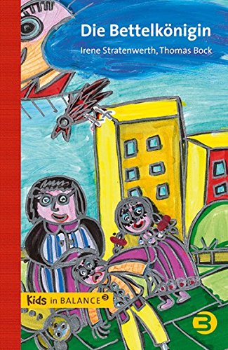 Download Die Bettelkönigin (kids in BALANCE) Download Die Bettelkönigin (kids in BALANCE)