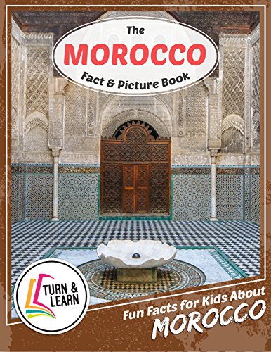 The Morocco Fact and Picture Book: Fun Facts for Kids About Morocco (English Edition)