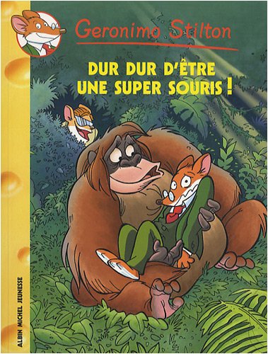 couverture de : Dur dur d'&ecirc;tre une super souris !