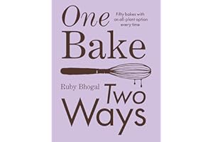 One Bake, Two Ways: The sweet home baking cookbook from GBBO finalist that includes easy simple cake and dessert vegan recipes, as seen on Channel 4’s The Great British Bake Off