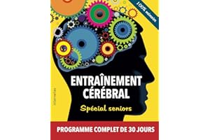 Entraînement cérébral - Spécial seniors - Programme complet de 30 jours: 100% mémoire