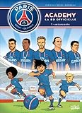 Paris Saint-Germain Academy T01 Une Equipe de Rêve