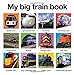 My Big Train Book (My Big Board Books) by 