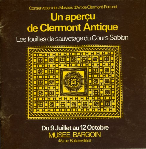Download Un Aperçu de Clermont antique : Du 9 juillet au 12 octobre 1982, Musée Bargoin... Clermont-Ferrand Download Un Aperçu de Clermont antique : Du 9 juillet au 12 octobre 1982, Musée Bargoin... Clermont-Ferrand