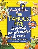 The Famous Five Everything You Ever Wanted To Know! by