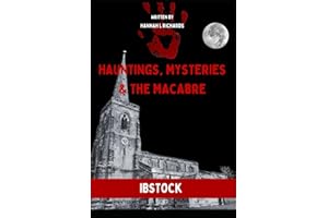 Ibstock: Hauntings, Mysteries & the Macabre