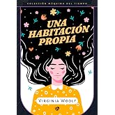 Una habitaci&oacute;n propia (Edici&oacute;n revisada y fijada): 4 (La m&aacute;quina del tiempo)