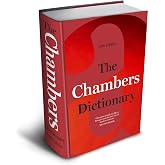 The Chambers Dictionary, 13th Edition: The English dictionary of choice for writers, crossword setters and word lovers