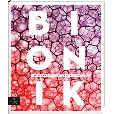 Bionik - Hightech aus der Natur Bionik - Hightech aus der Natur