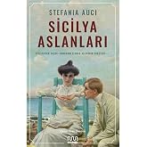 Sicilya Aslanları: Sicilyanın Ta&ccedil;sız Hanedanı Florio Ailesinin Hikayesi-I