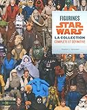 Star Wars, l'encyclopédie ultime des figurines by 