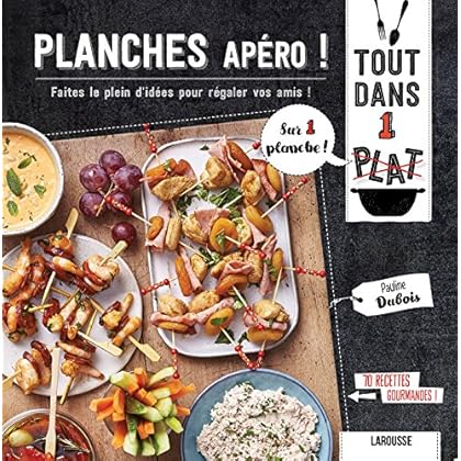 Planches apéro !: Faites le plein d'idées pour régaler vos amis !