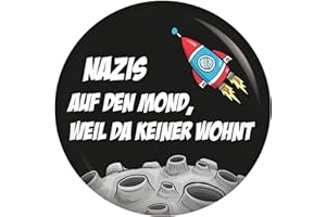 NAZIS auf den Mond, weil da keiner wohnt 56mm Buttons Anstecker Kiwikatze Frieden