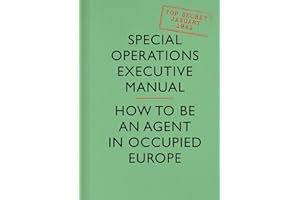 SOE Manual: How to be an Agent in Occupied Europe